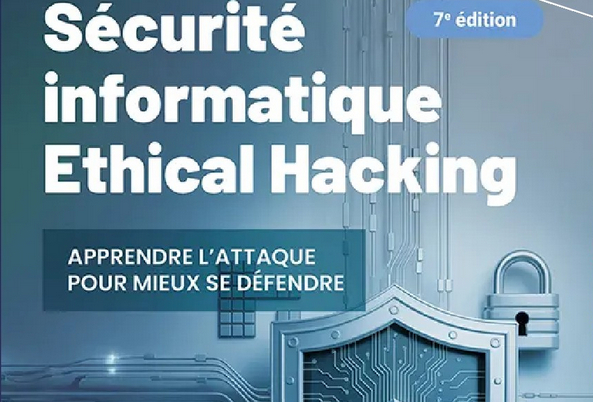 Au cœur du hacking éthique et des nouvelles cybermenaces